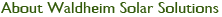 About Waldheim Solar Solutions
